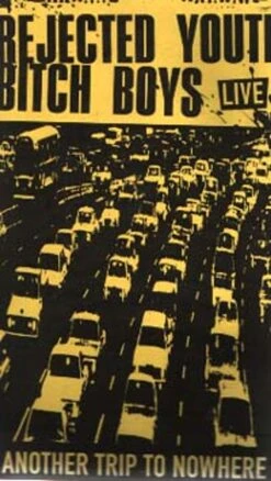 Rejected Youth/ Bitch Boys- (Video)