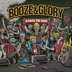 Booze & Glory - Raising The Roof - 12" Single