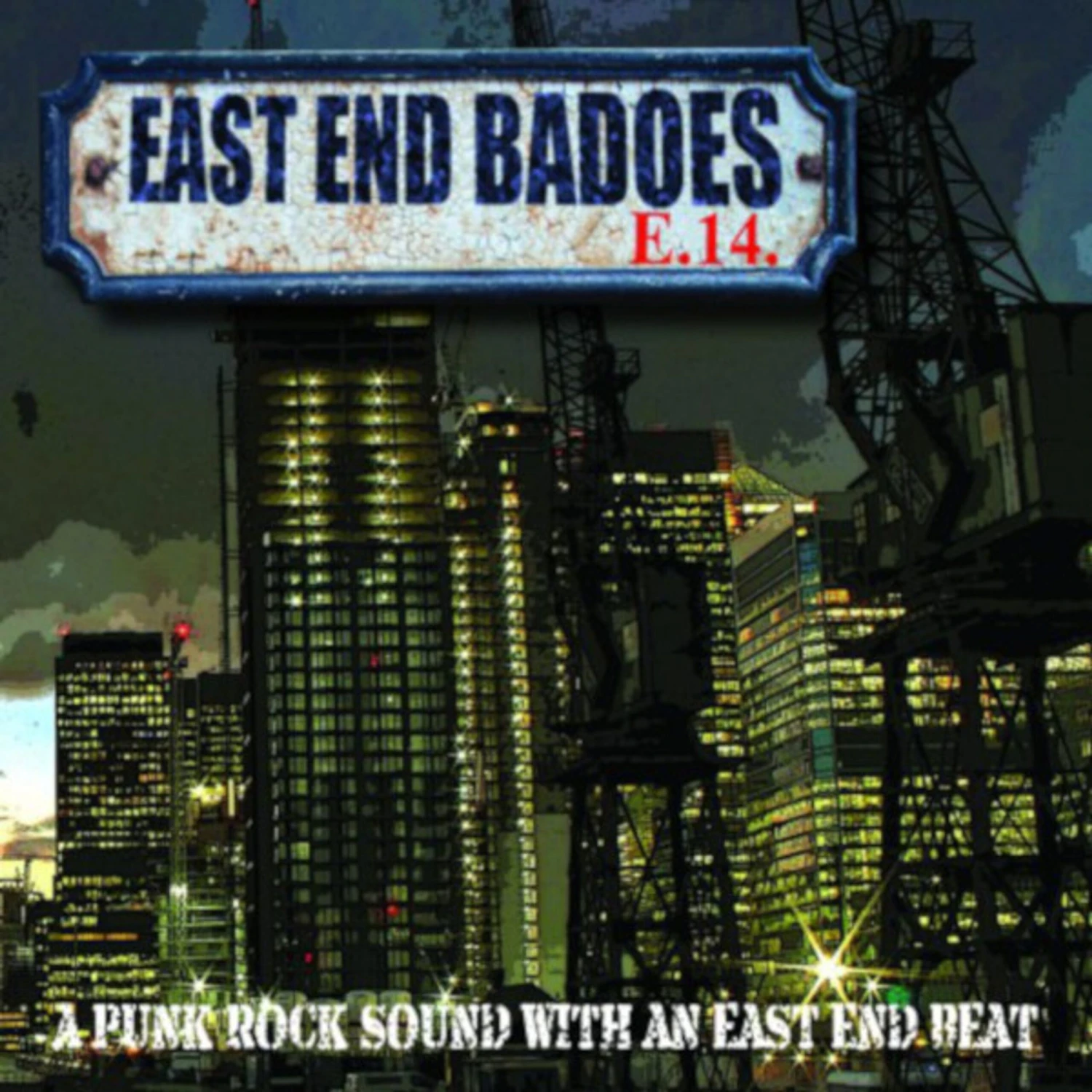 East End Badoes - A Punkrock Sound With An East End Beat - CD