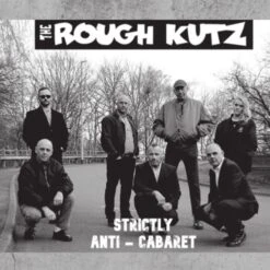 Rough Kutz (the) - Strictly Anti - Cabaret - CD