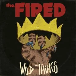 Fired (the) - Wild Things - CD