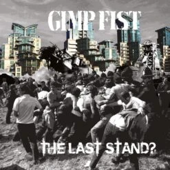 Gimp Fist - The Last Stand? - LP