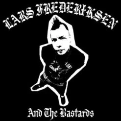 Lars Frederiksen And The Bastards - Same - LP