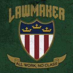 Lawmaker - All Work, No Class - LP