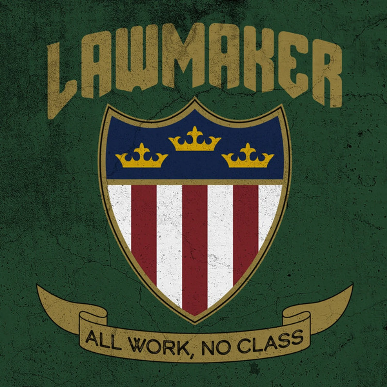 Lawmaker - All Work, No Class - LP