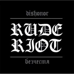 Rude Riot - Dishonor - LP